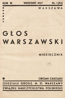 Głos Warszawski : organ Zarządu Oddziału m. st. Warszawy Związku Nauczycielstwa Polskiego. R. 11, 1937, nr 1