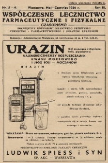 Współczesne Lecznictwo Farmaceutyczne i Fizykalne : czasopismo poświęcone rozwojowi krajowego przemysłu chemiczno-farmaceutycznego i sprawom lekarskim. 1936, nr 5-6