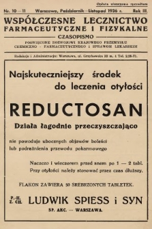 Współczesne Lecznictwo Farmaceutyczne i Fizykalne : czasopismo poświęcone rozwojowi krajowego przemysłu chemiczno-farmaceutycznego i sprawom lekarskim. 1936, nr 10-11