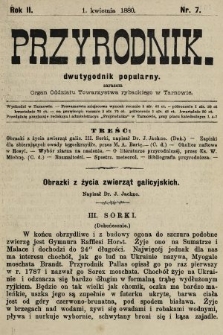 Przyrodnik : dwutygodnik popularny zarazem organ Oddziału Towarzystwa rybackiego w Tarnowie. R. 2, 1880, nr 7