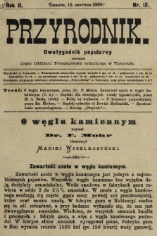Przyrodnik : dwutygodnik popularny zarazem organ Oddziału Towarzystwa rybackiego w Tarnowie. R. 2, 1880, nr 12