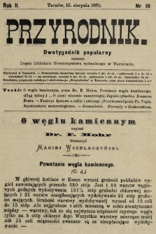 Przyrodnik : dwutygodnik popularny zarazem organ Oddziału Towarzystwa rybackiego w Tarnowie. R. 2, 1880, nr 16