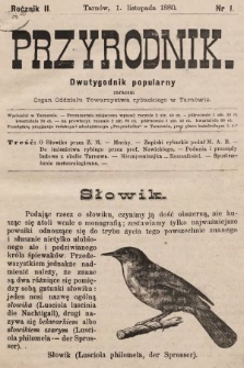 Przyrodnik : dwutygodnik popularny zarazem organ Oddziału Towarzystwa rybackiego w Tarnowie. R. 2, 1880, nr 1