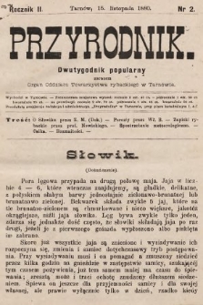 Przyrodnik : dwutygodnik popularny zarazem organ Oddziału Towarzystwa rybackiego w Tarnowie. R. 2, 1880, nr 2