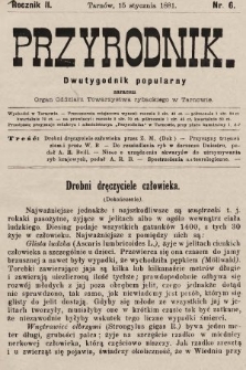 Przyrodnik : dwutygodnik popularny zarazem organ Oddziału Towarzystwa rybackiego w Tarnowie. R. 2, 1881, nr 6