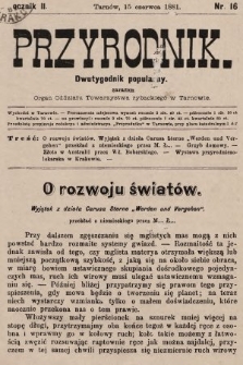 Przyrodnik : dwutygodnik popularny zarazem organ Oddziału Towarzystwa rybackiego w Tarnowie. R. 2, 1881, nr 16
