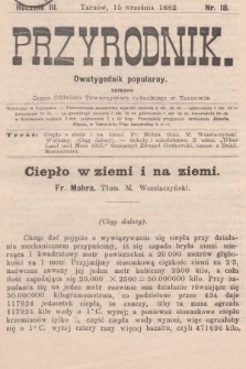 Przyrodnik : dwutygodnik popularny zarazem organ Oddziału Towarzystwa rybackiego w Tarnowie. R. 3, 1882, nr 18