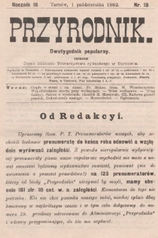 Przyrodnik : dwutygodnik popularny zarazem organ Oddziału Towarzystwa rybackiego w Tarnowie. R. 3, 1882, nr 19