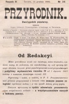 Przyrodnik : dwutygodnik popularny zarazem organ Oddziału Towarzystwa rybackiego w Tarnowie. R. 3, 1882, nr 24