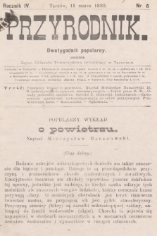 Przyrodnik : dwutygodnik popularny zarazem organ Oddziału Towarzystwa rybackiego w Tarnowie. R. 4, 1883, nr 6