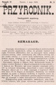 Przyrodnik : dwutygodnik popularny zarazem organ Oddziału Towarzystwa rybackiego w Tarnowie. R. 4, 1883, nr 9