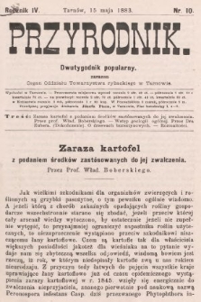 Przyrodnik : dwutygodnik popularny zarazem organ Oddziału Towarzystwa rybackiego w Tarnowie. R. 4, 1883, nr 10