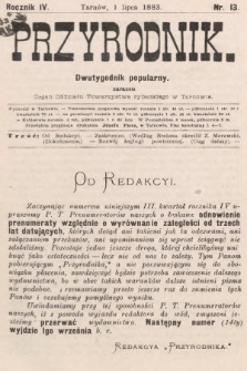 Przyrodnik : dwutygodnik popularny zarazem organ Oddziału Towarzystwa rybackiego w Tarnowie. R. 4, 1883, nr 13