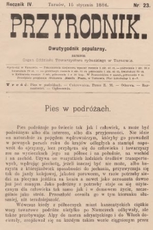 Przyrodnik : dwutygodnik popularny zarazem organ Oddziału Towarzystwa rybackiego w Tarnowie. R. 4, 1884, nr 23