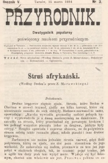 Przyrodnik : dwutygodnik popularny poświęcony naukom przyrodniczym . R. 5, 1884, nr 3