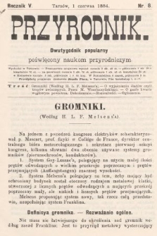 Przyrodnik : dwutygodnik popularny poświęcony naukom przyrodniczym . R. 5, 1884, nr 8