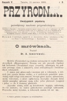 Przyrodnik : dwutygodnik popularny poświęcony naukom przyrodniczym . R. 5, 1884, nr 9