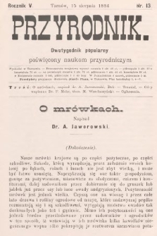 Przyrodnik : dwutygodnik popularny poświęcony naukom przyrodniczym . R. 5, 1884, nr 13
