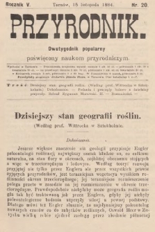 Przyrodnik : dwutygodnik popularny poświęcony naukom przyrodniczym . R. 5, 1884, nr 20