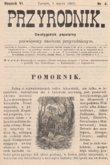Przyrodnik : dwutygodnik popularny poświęcony naukom przyrodniczym . R. 6, 1885, nr 4
