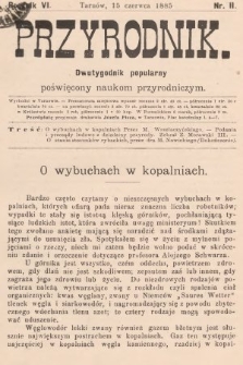 Przyrodnik : dwutygodnik popularny poświęcony naukom przyrodniczym . R. 6, 1885, nr 11
