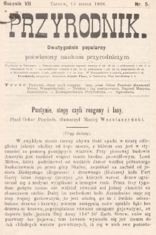 Przyrodnik : dwutygodnik popularny poświęcony naukom przyrodniczym . R. 7, 1886, nr 5
