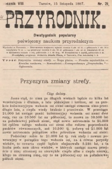 Przyrodnik : dwutygodnik popularny poświęcony naukom przyrodniczym . R. 8, 1887, nr 21
