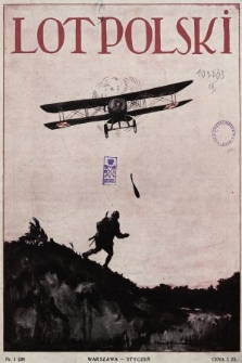 Lot Polski : czasopismo Ligi Obrony Powietrznej Państwa : miesięcznik poświęcony sprawom żeglugi powietrznej. R. 4, 1926, nr 1 (współwydany: Biuletyn Ligi Obrony Powietrznej Państwa nr 13)