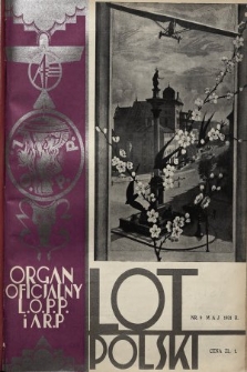 Lot Polski : organ Ligi Obrony Powietrznej i Przeciwgazowej oraz Aeroklubu Rzeczypospolitej Polskiej. R. 9, 1931, nr 9 (współwydany: Biuletyn/Aeroklub Rzeczypospolitej Polskiej nr 9; współwydany: Biuletyn/Liga Obrony Powietrznej i Przeciwgazowej nr 43)