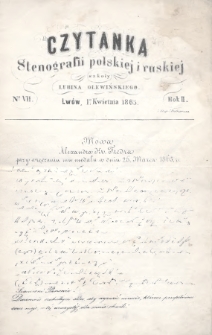 Czytanka Stenografii Polskiéj i Ruskiéj Szkoły Lubina Olewińskiego. 1865, nr 7