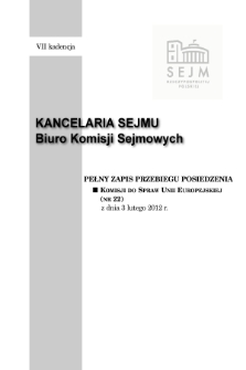 Pełny Zapis Przebiegu Posiedzenia Komisji do Spraw Unii Europejskiej (nr 22) z dnia 3 lutego 2012 r.