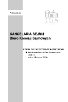 Pełny Zapis Przebiegu Posiedzenia Komisji do Spraw Unii Europejskie (nr 244) z dnia 3 kwietnia 2014 r.