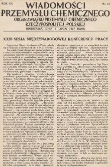 Wiadomości Przemysłu Chemicznego : organ Związku Przemysłu Chemicznego Rzeczypospolitej Polskiej. R. 12, 1937, nr 13