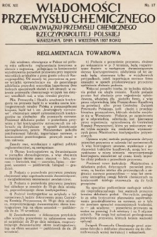 Wiadomości Przemysłu Chemicznego : organ Związku Przemysłu Chemicznego Rzeczypospolitej Polskiej. R. 12, 1937, nr 17