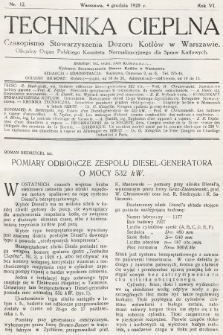 Technika Cieplna : czasopismo Stowarzyszenia Dozoru Kotłów w Warszawie : oficjalny organ Polskiego Komitetu Normalizacyjnego dla Spraw Kotłowych. R. 6, 1928, nr 12