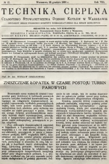 Technika Cieplna : czasopismo Stowarzyszenia Dozoru Kotłów w Warszawie : oficjalny organ Polskiego Komitetu Normalizacyjnego dla Spraw Kotłowych. R. 8, 1930, nr 12