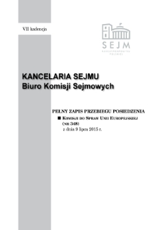 Pełny Zapis Przebiegu Posiedzenia Komisji do Spraw Unii Europejskiej (nr 348) z dnia 9 lipca 2015 r.