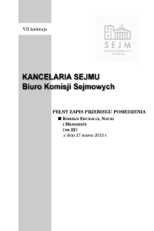 Pełny Zapis Przebiegu Posiedzenia Komisji Edukacji, Nauki i Młodzieży (nr 22) z dnia 27 marca 2012 r.