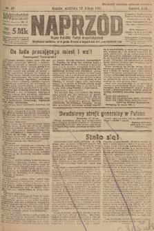 Naprzód : organ Polskiej Partyi Socyalistycznej. 1921, nr 47 [nakład skonfiskowany]