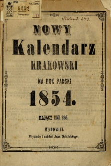 Nowy Kalendarz Krakowski na Rok Pański 1854 Mający Dni 356