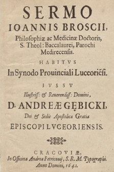 Qvaestio Theologica Jn Alma Academia Crac[oviensi]. A [...] Ioanne Broscio [...] Proposita Pro licentia Ad Doctoratum Sacræ Theologiæ obtinenda Anno [...] 1648 Mense [Mart.] Die [2]