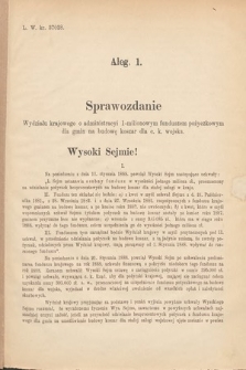 [Kadencja V, sesja VI, al. 1] Alegata do Tomu Pierwszego Sprawozdań Stenograficznych z Szóstej Sesyi Piątego Peryodu Sejmu Krajowego Królestwa Galicyi i Lodomeryi wraz z Wielkiem Księstwem Krakowskiem z roku 1888. Alegat 1