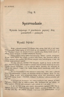 [Kadencja IV, sesja V, al. 9] Alegata do Sprawozdań Stenograficznych z Piątej Sesyi Czwartego Peryodu Sejmu Krajowego Królestwa Galicyi i Lodomeryi wraz z Wielkiem Księstwem Krakowskiem z roku 1882. Alegat 9