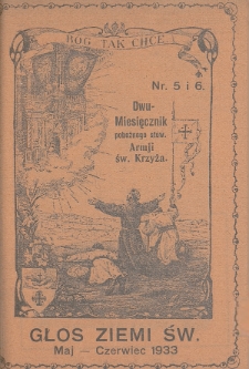 Głos Ziemi Świętej : dwumiesięcznik pobożnego stow. Armji św. Krzyża. 1933, nr 5-6