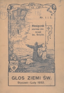 Głos Ziemi Świętej : miesięcznik pobożnego stow. Armii św. Krzyża. 1932, nr 1-2