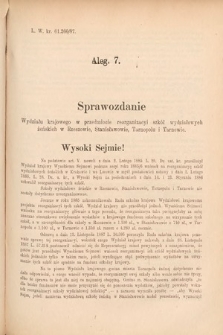 [Kadencja V, sesja VI, al. 7] Alegata do Tomu Pierwszego Sprawozdań Stenograficznych z Szóstej Sesyi Piątego Peryodu Sejmu Krajowego Królestwa Galicyi i Lodomeryi wraz z Wielkiem Księstwem Krakowskiem z roku 1888. Alegat 7