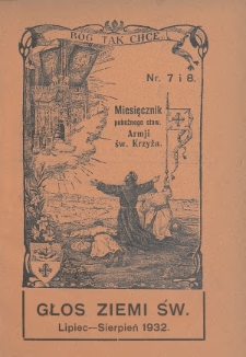 Głos Ziemi Świętej : miesięcznik pobożnego stow. Armii św. Krzyża. 1932, nr 7-8