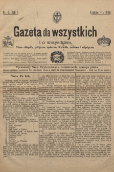 Gazeta dla Wszystkich i o Wszystkiem : pismo chłopskie, polityczne, społeczne, literackie, naukowe i artystyczne : wychodzi dwa razy na miesiąc: 5. i 20. każdego miesiąca i podaje wszystkie ważniejsze nowości ze wszystkich dziedzin życia i pracy ludzkiej. R.1, 1896, nr 6