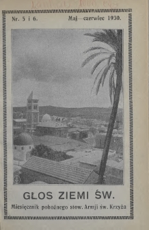 Głos Ziemi Świętej : miesięcznik pobożnego stow. Armii św. Krzyża. 1930, nr 5-6