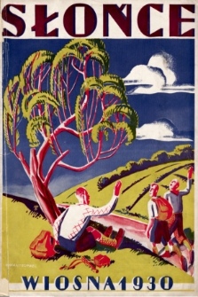 Słońce : turystyka, krajoznawstwo, uzdrowiska, letniska, sport. 1930, z. 1 (Wiosna)